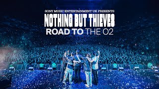 Nothing But Thieves  Road To The O2 [upl. by Kcirrek702]