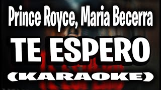 Prince Royce Maria Becerra  Te Espero KARAOKE  INSTRUMENTAL [upl. by Retse]