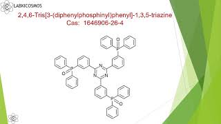 246Tris3diphenylphosphinylphenyl135triazine [upl. by Eedya]