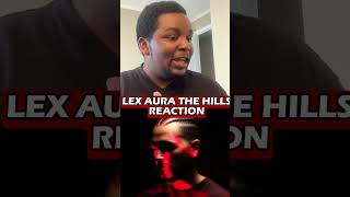 LEX AURA The Hills Reaction explore shorts subscribe music reaction [upl. by Aratahs]