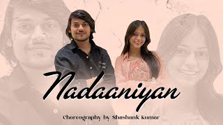 Nadaaniyan  Shashank kumar Choreography Akshita Goel Khushi Maheshwari  GM DANCE CENTRE trend [upl. by Kenwrick]