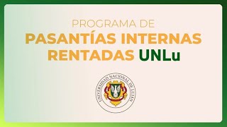 Inscripción a Pasantías Internas Rentadas PIR 2024  UNLu [upl. by Ennazor]