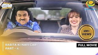 Babita ki Nayi Car  FULL MOVIE  Part 4  Taarak Mehta Ka Ooltah Chashmah Ep 3736 to 3739 [upl. by Marquis87]