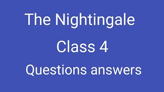 The Nightingale class 4 Questions answers class 4 the nightingale questions answers [upl. by Nylisoj]