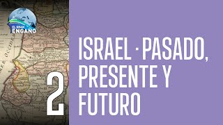 02  Israel pasado presente y futuro [upl. by Fried]