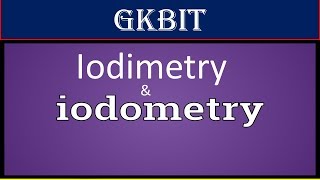 Iodimetry and Iodometry  Redox Titration  Hindi [upl. by Nabois]