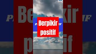 Berpikir positif katabijak motivasi [upl. by Maclean]