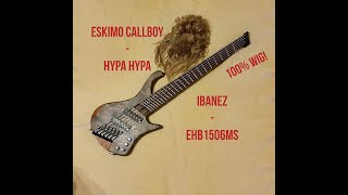 Eskimo Callboy  quotHypa Hypaquot Bass Cover With Ibanez EHB1506MS [upl. by Kizzee]