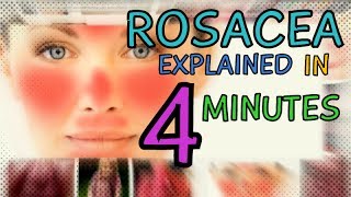 ACNE ROSACEA  ROSACEA EXPLAINED IN 4 MINUTES  TYPES OF ROSACEA  CAUSES  TREATMENT OF ROSACEA [upl. by Atsocal]