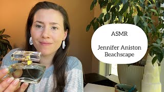 ASMR Perfume Review  Jennifer Aniston Beachscape  Glass Tapping amp Whispering [upl. by Oman546]