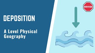 A Level Physical Geography  Deposition [upl. by Brandea]