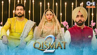 Qismat 2 Title Track  Ammy Virk  Sargun Mehta  B Praak  Jaani  Punjabi Hit Song  Punjabi Song [upl. by Olag]