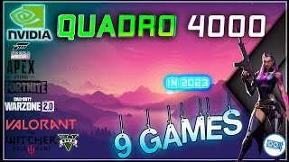 NVIDIA Quadro 4000 in 9 GAMES  2023 [upl. by Goober676]