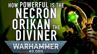 40 Facts and Lore on the Necron Orikan the Diviner in Warhammer 40K [upl. by Aicened]