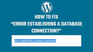 Fix Error establishing a database connection  2023  WordPress 20 [upl. by Nahtaoj]