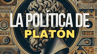 La Política De Platón Explicada en pocos minutos [upl. by Bergeron]