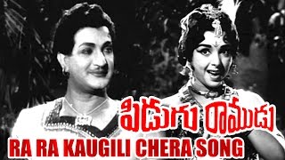 Pidugu Ramudu Songs  Ra Ra Kaugili Chera  N T RamaRao Rajasri [upl. by Anaidiriv]