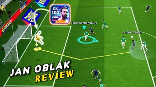 100 RATED Jan oblak Review in Efootball 2025 🔥 [upl. by Notxap867]