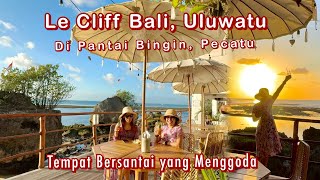 Le Cliff Bali  Le Cliff Uluwatu  Pantai Bingin  Cafe Hits di Uluwatu BaliAyunkanLangkahmu [upl. by Yttak]