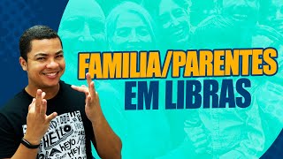 MEMBROS DA FAMÍLIA e PARENTES em LIBRAS [upl. by Shoshana]