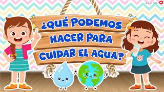 ¿QUÉ PODEMOS HACER PARA CUIDAR EL AGUA 🌎💧💡 [upl. by Yniar]