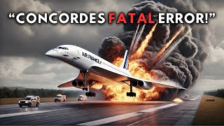 The Concorde Disaster What Brought Down the Supersonic Icon [upl. by Daggett]