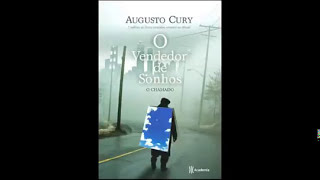 🔵O Vendedor de sonhos quotO ChamadoquotAUGUSTO CURY Áudio Livro Parte 03 [upl. by Arundel725]