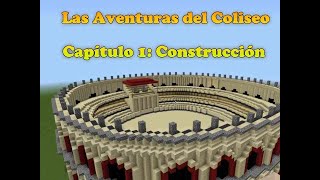 Capítulo 1  Construcción del Coliseo  Minecraft [upl. by Eednim]