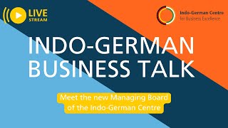 IndoGerman Business Talk Meet the new IGC Managing Board [upl. by Resarf]