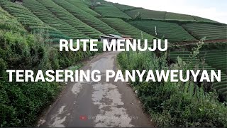 Rute lengkap jalan menuju TERASERING PANYAWEUYAN Wisata Alam Hits di Majalengka [upl. by Ellehsar]