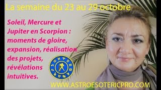 HOROSCOPE 23  2910 STELLIUM en SCORPION moments de gloire et révélations intuitives [upl. by Aurelius]