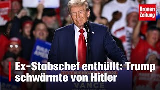 ExStabschef enthüllt Trump schwärmte von Hitler  kronetv NEWS [upl. by Pagas]