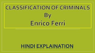 Enrico Ferri  Classification Of Criminals by Enrico Ferri Criminology [upl. by Grunberg545]