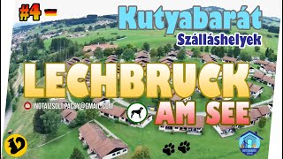 4 🇩🇪 Kutyabarát Szálláshelyek  Lechbruck Am See Németország  Pacsy Produkció [upl. by Taggart113]