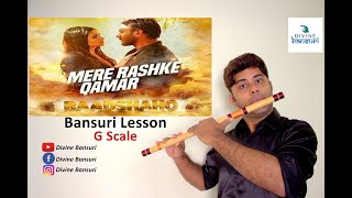 Mere Rashke Qamar Flute Lesson  मेरे रश्के क़मर बांसुरी  G Scale  Baadshaho  Divine Bansuri [upl. by Ahsenek716]