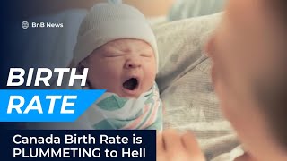 Canada Birth Rate PLUMMETS to Hell Why arent ppl having babies [upl. by Elatsyrk]