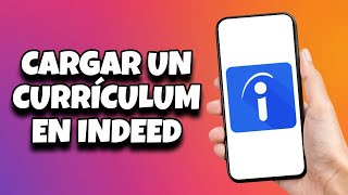 cómo cargar un currículum en indeed 2025 [upl. by Jeanie]