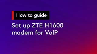 How to set up a ZTE H1600 modem for VoIP  Superloop Customer Support [upl. by Otsirc]