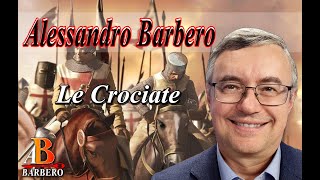 Alessandro Barbero  Le Crociate [upl. by Assenyl]