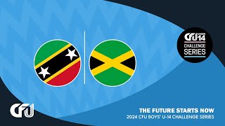 Saint Kitts and Nevis v Jamaica  TierI Group A  2024 CFU Boys U14 Challenge Series [upl. by Ikram108]