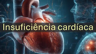 Insuficiência cardíaca  Fisiopatologia [upl. by Skelly229]