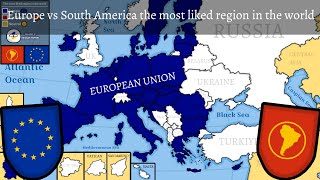 Europe vs South America the most liked region in the world [upl. by Emelia99]