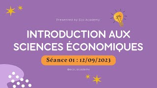 Introduction aux sciences économiques S1 séance 01Introduction générale [upl. by Sibella257]