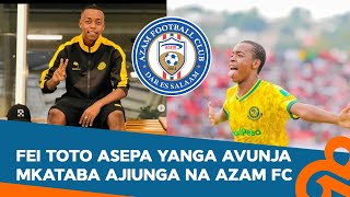 🔴BREAKING NEWS FEI TOTO avunja mkataba YANGA ajiunga na AZAM FC [upl. by Allecsirp]