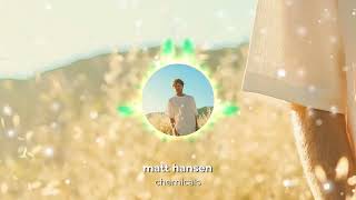 Matt Hansen  CHEMICALS Official Visualizer [upl. by Dorothy850]