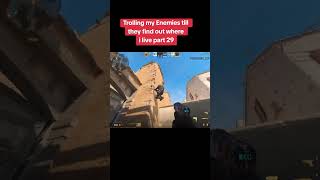 Trolling my Enemies till they find out where I live Part 29 counterstrike counterstrike2 csgo [upl. by Marola]