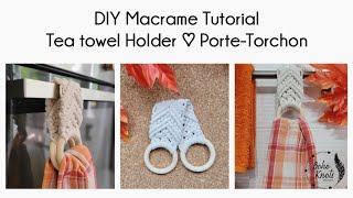 DIY Macrame Tea towel holder Easy Tutorial ENFR Tuto Facile Portetorchon en macrame [upl. by Amethyst556]