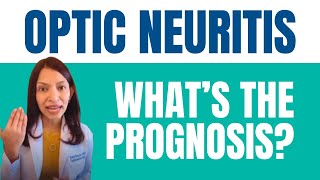 Optic Neuritis  What’s the Prognosis [upl. by Eneroc]