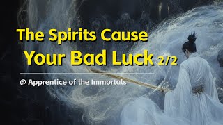 The Spirits Cause Your Bad Luck 22 [upl. by Nirrat]