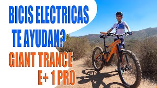 Probando La EBike Giant Trance E 1 Pro  Cuanto Ayudan la Bicis Eléctricas [upl. by Prescott154]